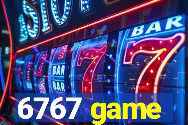 6767 game